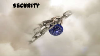 Security
 