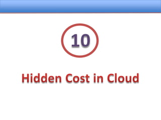 10Hidden Cost in Cloud