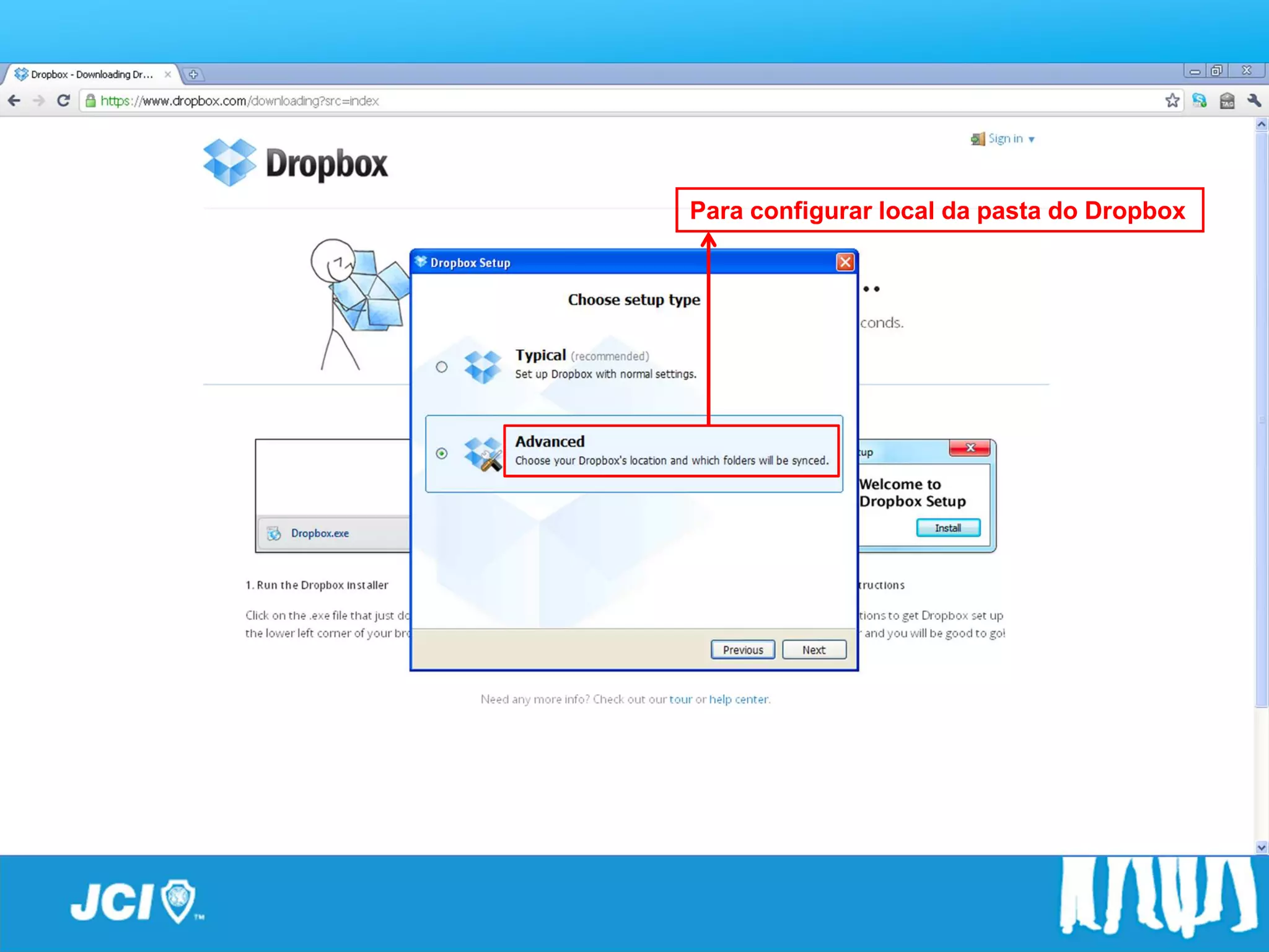 Passo a Passo
       Para configurar local da pasta do Dropbox
 