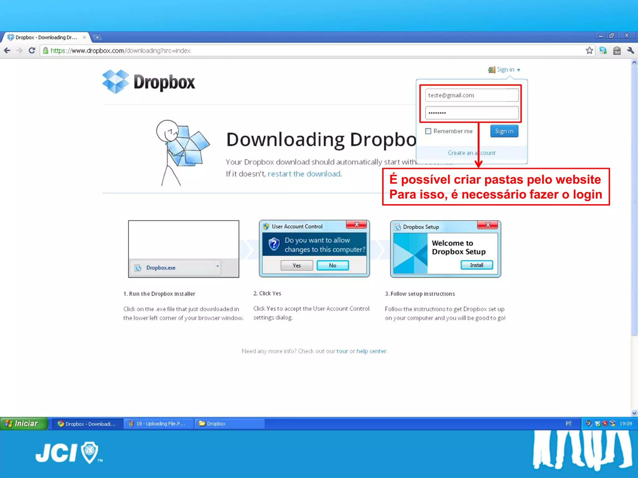 Passo a Passo


          É possível criar pastas pelo website
          Para isso, é necessário fazer o login
 
