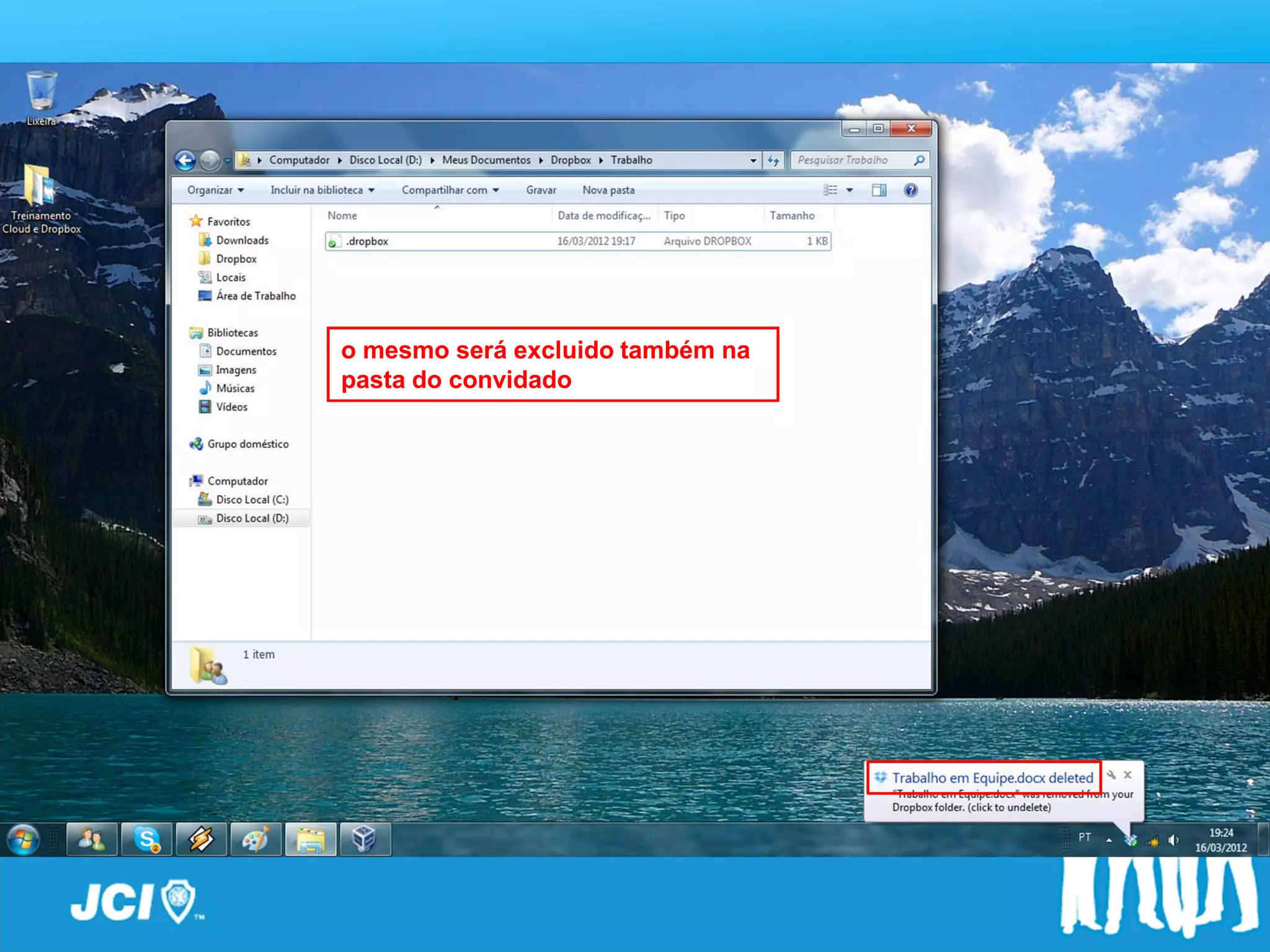o mesmo será excluido também na
pasta do convidado
 