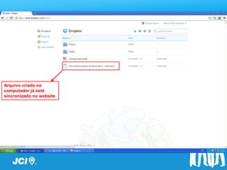 Passo a Passo



Arquivo criado no
computador já está
sincronizado no website
 