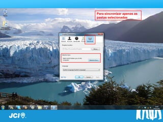 Para sincronizar apenas as
pastas selecionadas
 