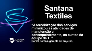 Santana
Textiles
 