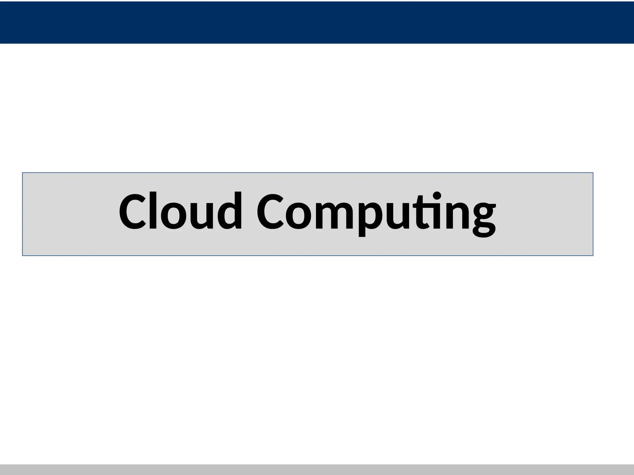 Cloud Computing
1
 