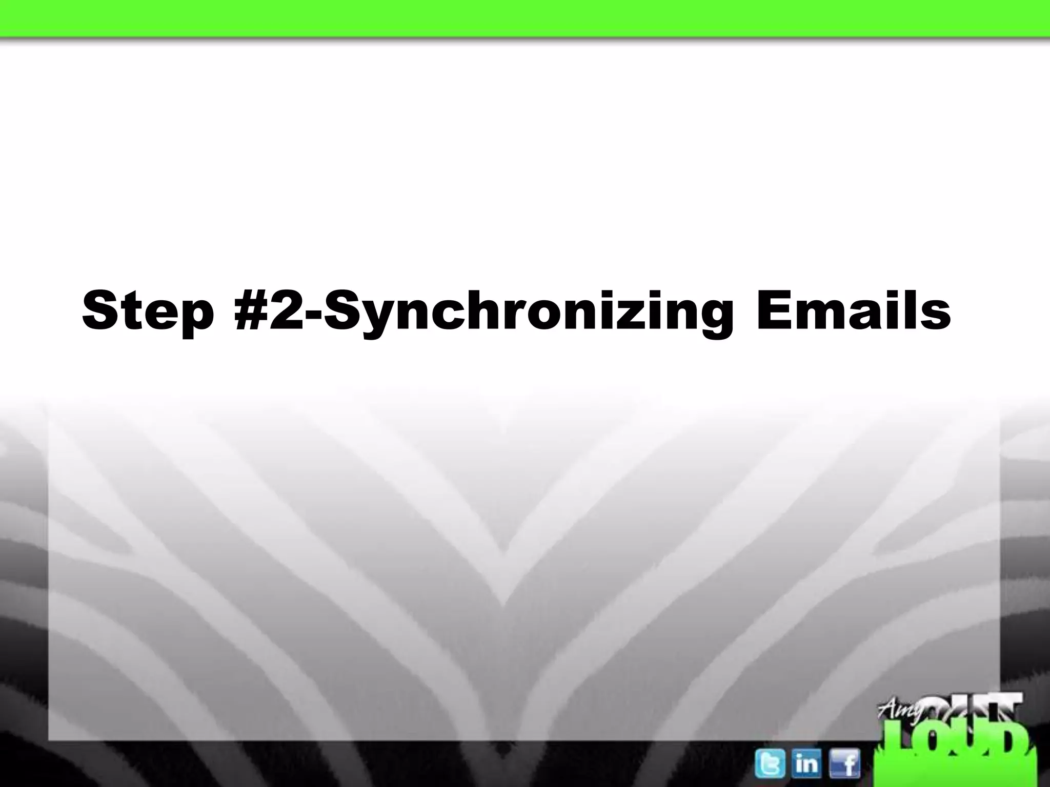 Step #2-Synchronizing Emails
 