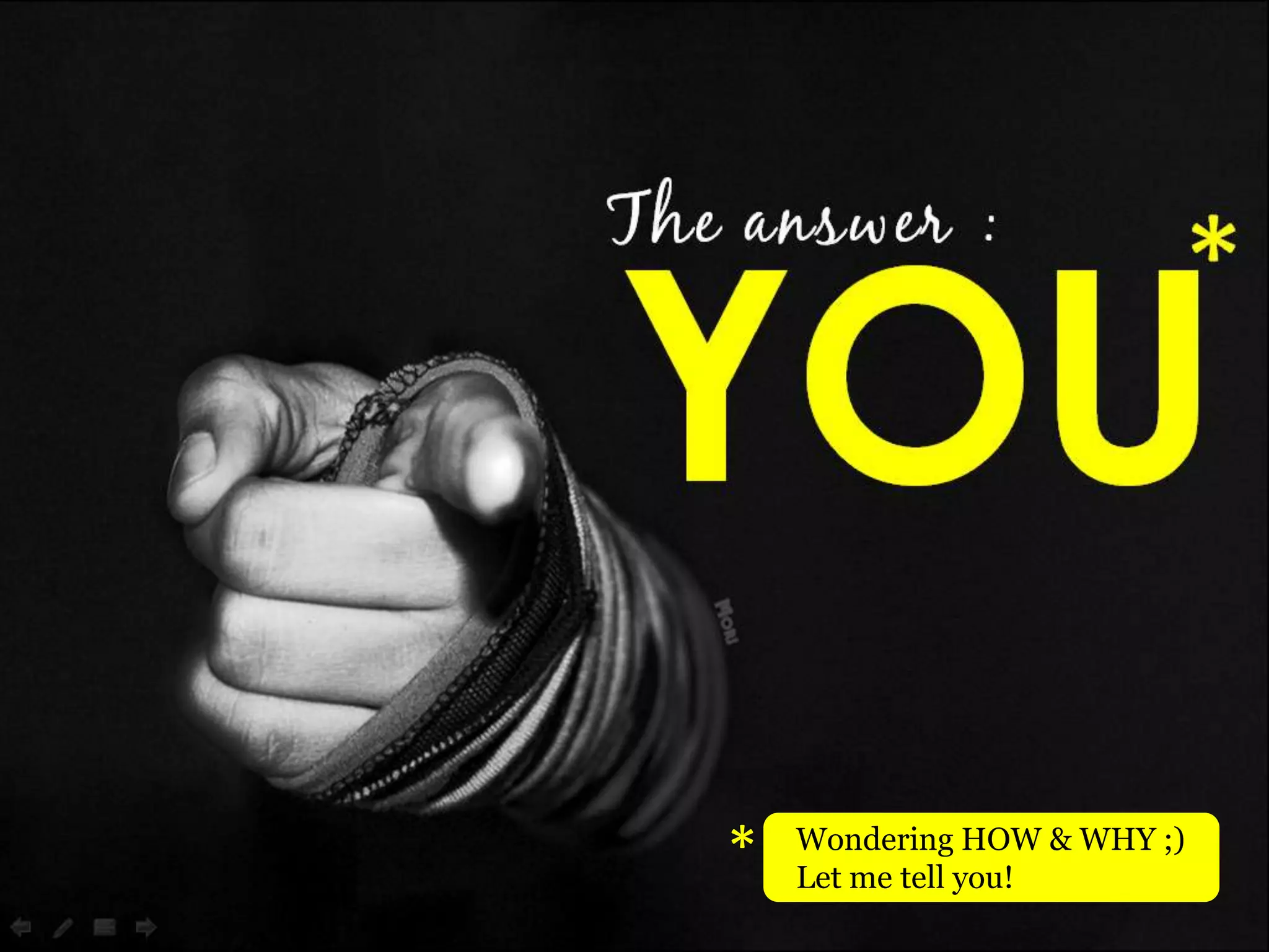 *Wondering HOW & WHY ;)Let me tell you!