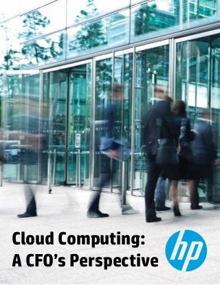 Cloud Computing:
A CFO’s Perspective
 
