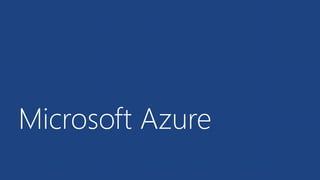 Microsoft Azure
 