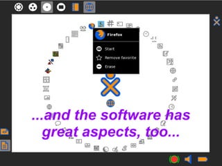 What do we like about the xo? ...and the software has great aspects, too... 