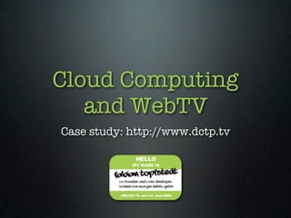 Cloud Computing and WebTV (English)