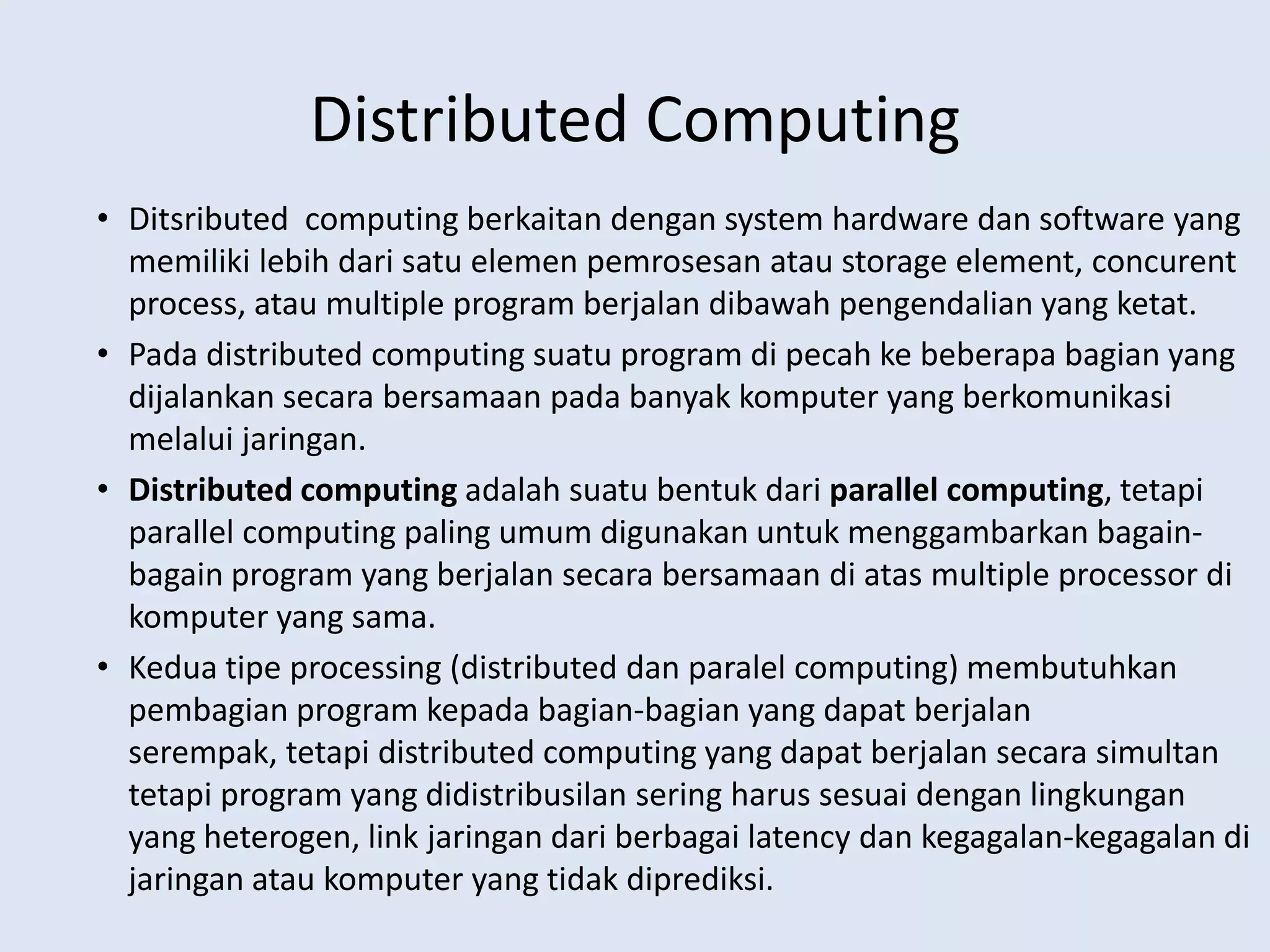 Memilikiketerbatasandalampemanfaattanfituraplikasi, karena multi-tenant, makafitur-fiturbiasanyabersifatumum