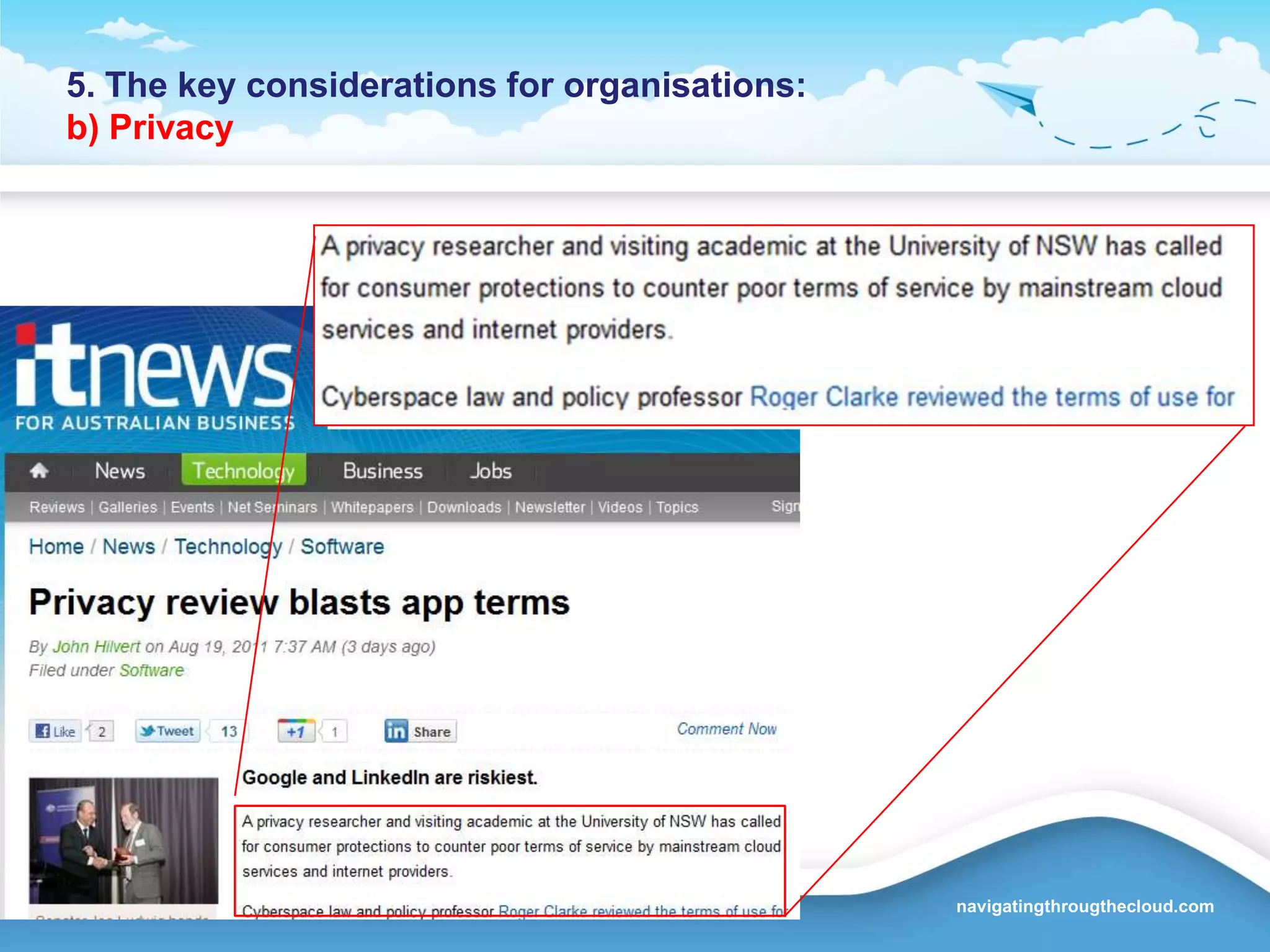 5. Project Management implicationsa) Inconsistency in understanding of ‘Cloud’While there is largely a solid understanding of what’s inside the public cloud ‘black box’ by CIOs and those in the IT industry, this is largely not the case for line-of-business executives and managers.