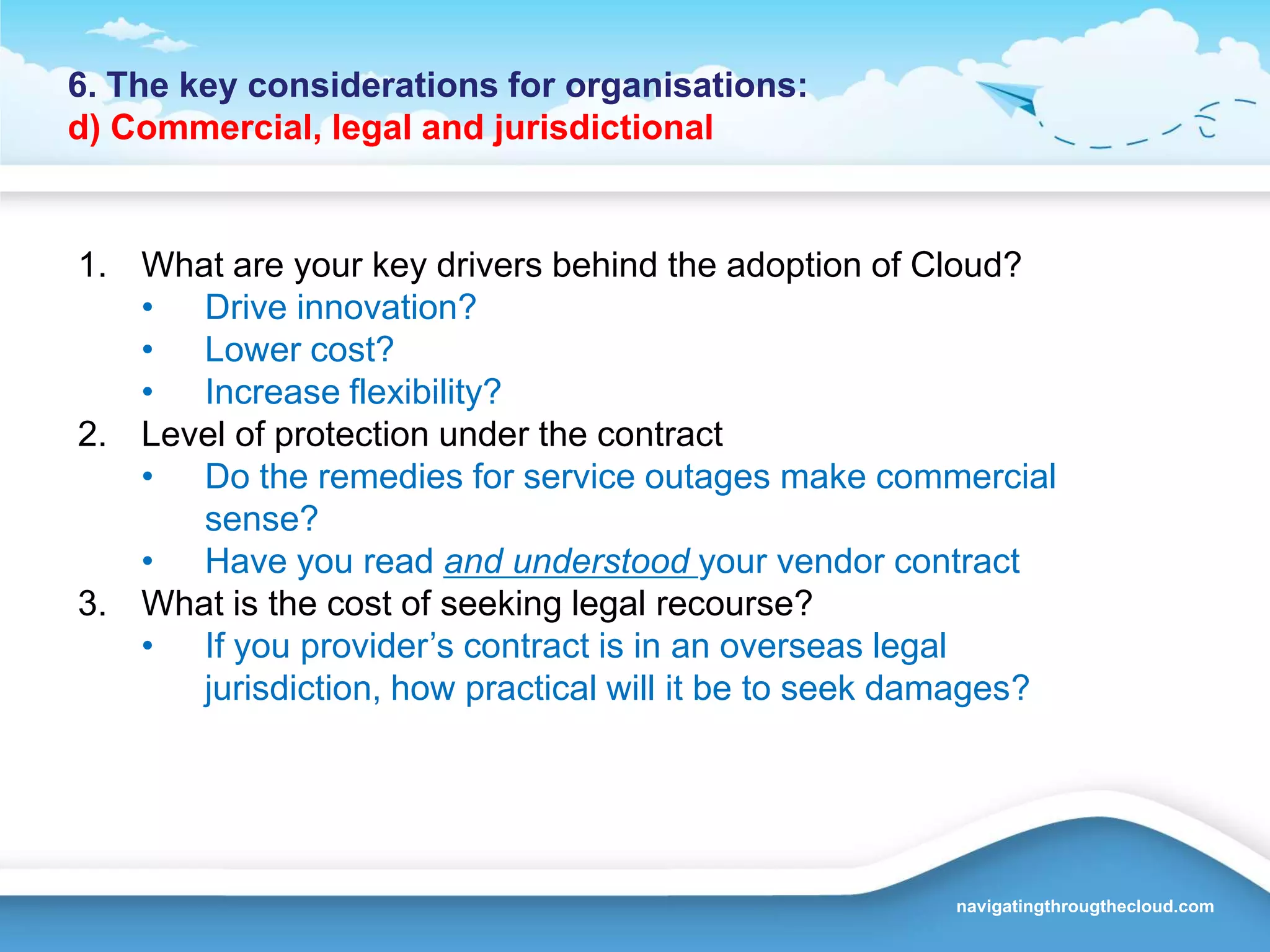 5. Project Management implicationsc) Reversal of the traditional business case:  ‘Buy before you try’Public cloud offers, potentially, enterprise ready applications in hours or days
