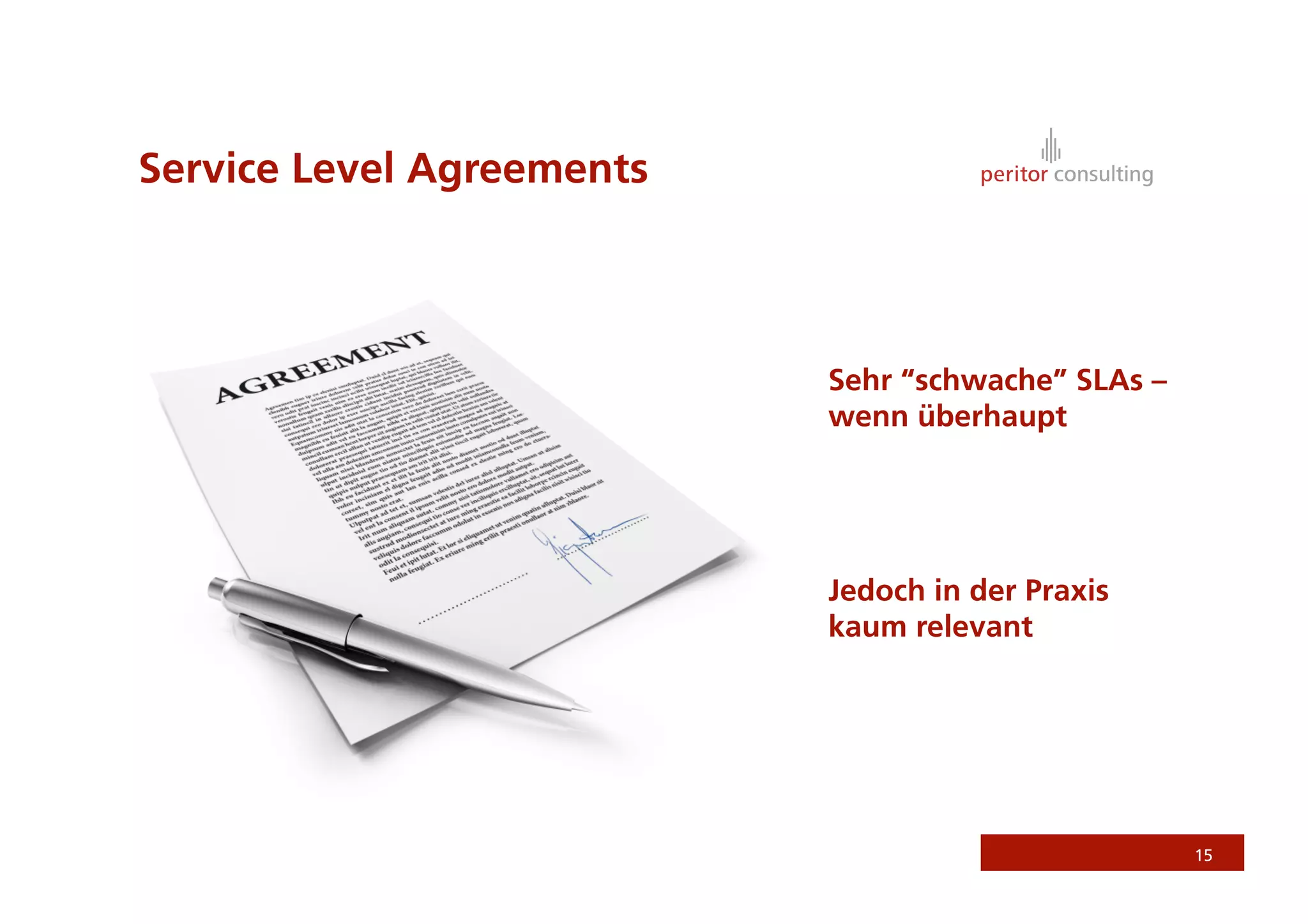 Service Level Agreements



                           Sehr “schwache” SLAs –
                           wenn überhaupt




                           Jedoch in der Praxis
                           kaum relevant




                                                    15
 