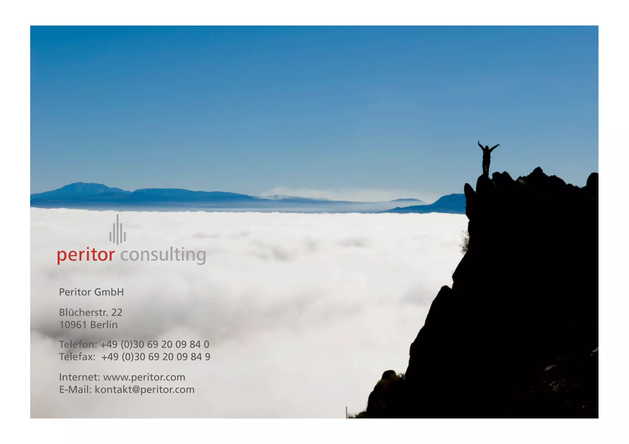 Vendor Lock-in




 Datenmigration und Export komplex



 Keine Standards
Peritor GmbH

Blücherstr. 22
10961 Berlin
Telefon: +49 (0)30 69 20 09 84 0
Telefax: +49 (0)30 69 20 09 84 9

Internet: www.peritor.com
E-Mail: kontakt@peritor.com

                                     19
 