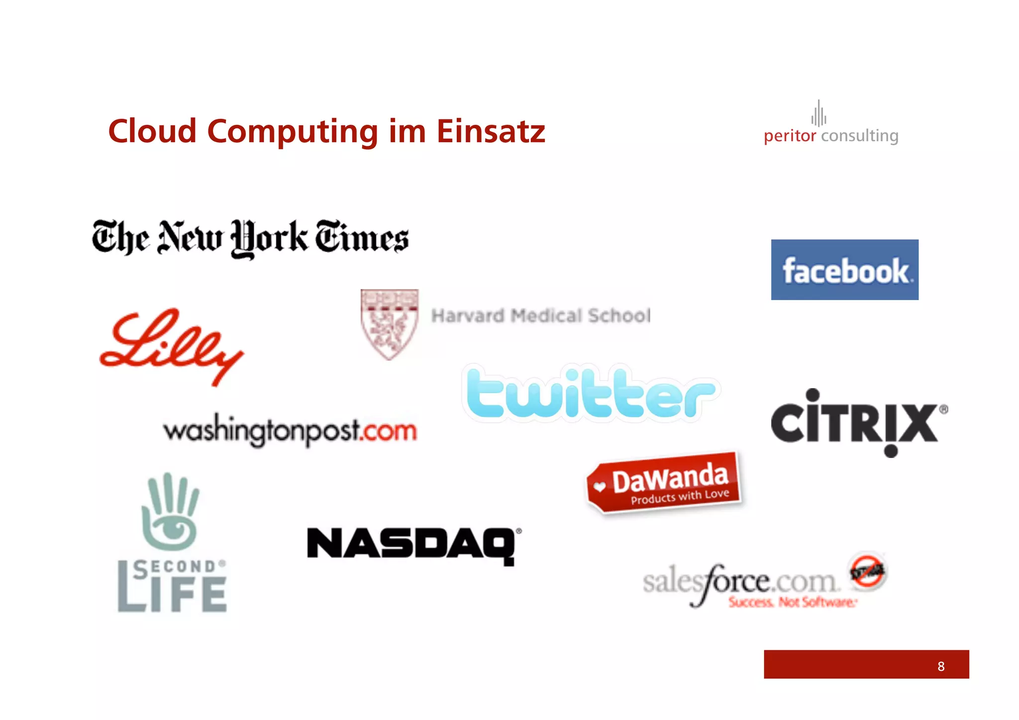 Cloud Computing im Einsatz




                             8
 