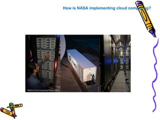 How is NASA implementing cloud computing? 
 
