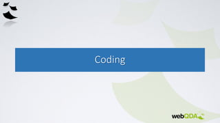 Coding
 