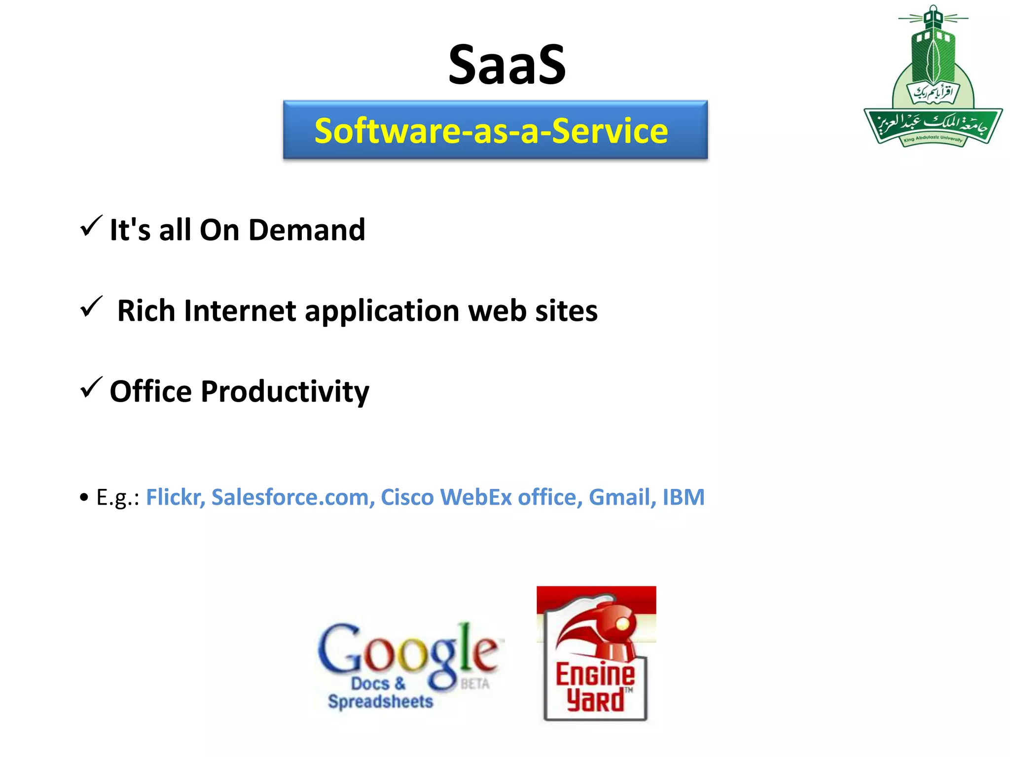 Consist of Virtual Platform (OS) , Software and infrastructures. 