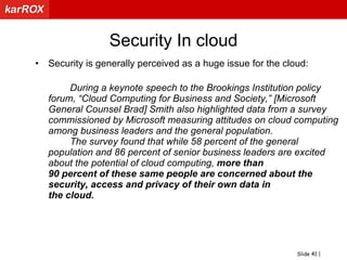 Has to be managed by the enterprise