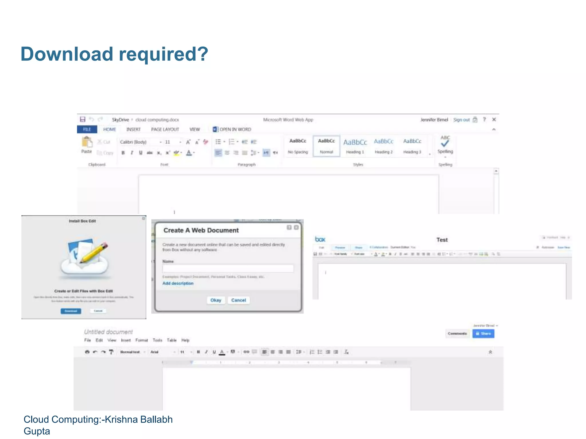 Download required?
Cloud Computing:-Krishna Ballabh
Gupta
 