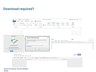Download required?
Cloud Computing:-Krishna Ballabh
Gupta
 