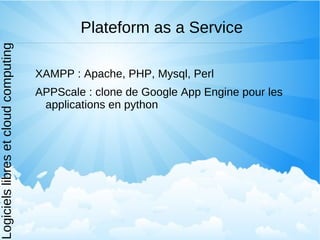 Private Cloud, ou «Nuages privés». 