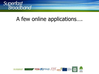 A few online applications….

 