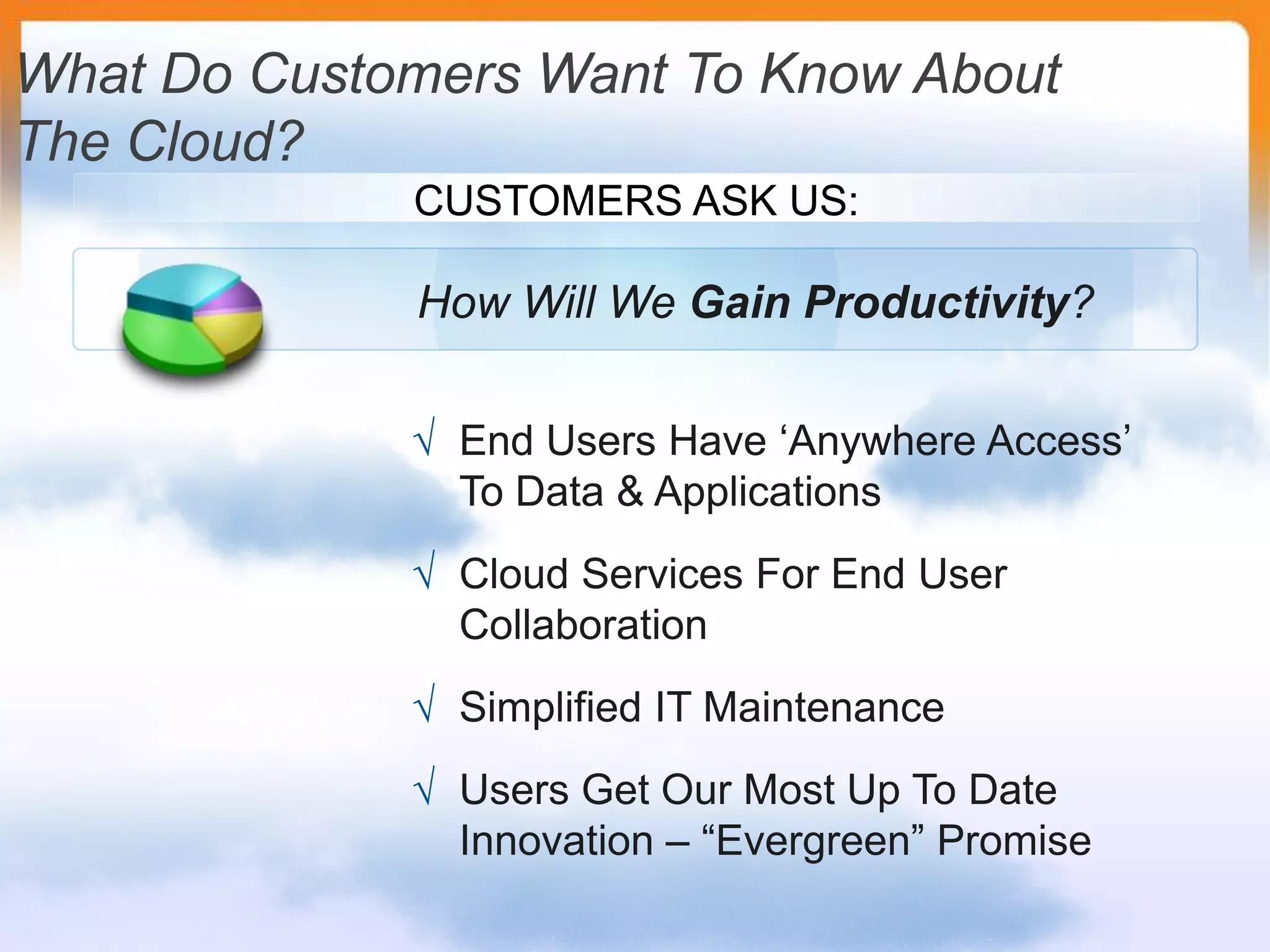 Leading Security Architects And Years Of Enterprise ExperienceWhat Do Customers Want To Know About The Cloud?CUSTOMERS ASK US:Should We Go ‘All In’ Or Hybrid?You Can Go To An ‘All In’ Model
