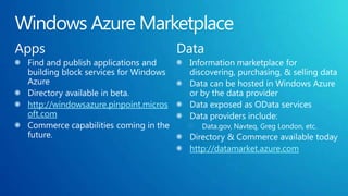 http://windowsazure.pinpoint.micros
oft.com


                                      http://datamarket.azure.com
 