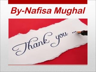 By-Nafisa Mughal
 