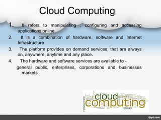 Cloud computing ppt | PPT
