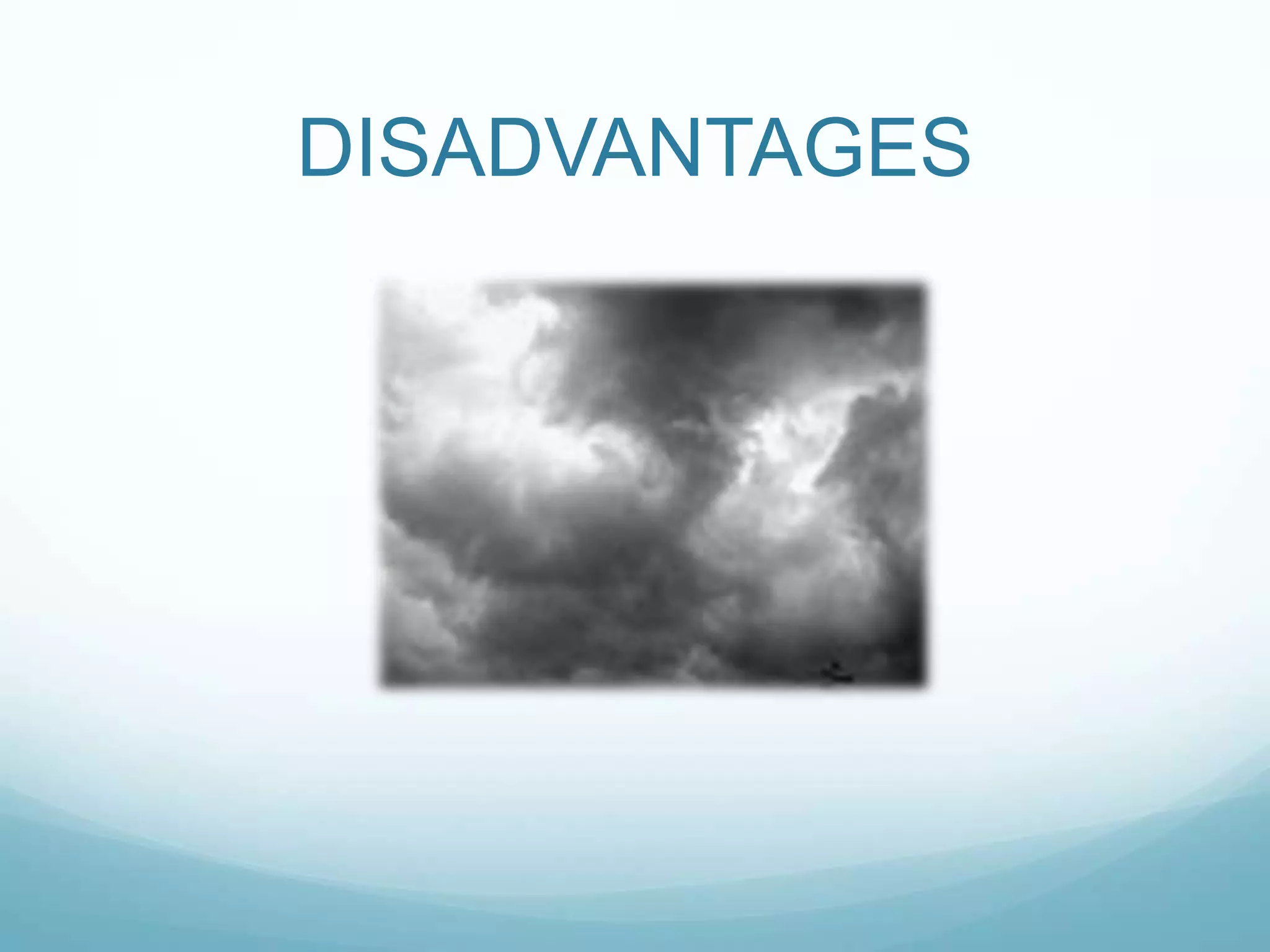 DISADVANTAGES