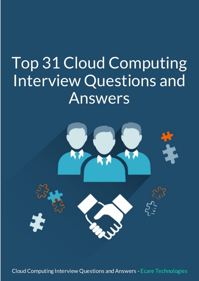 Top 31 cloud computing interview questions and answers 