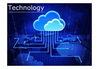 Technology
 