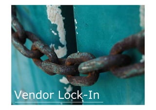 Vendor Lock-In
 