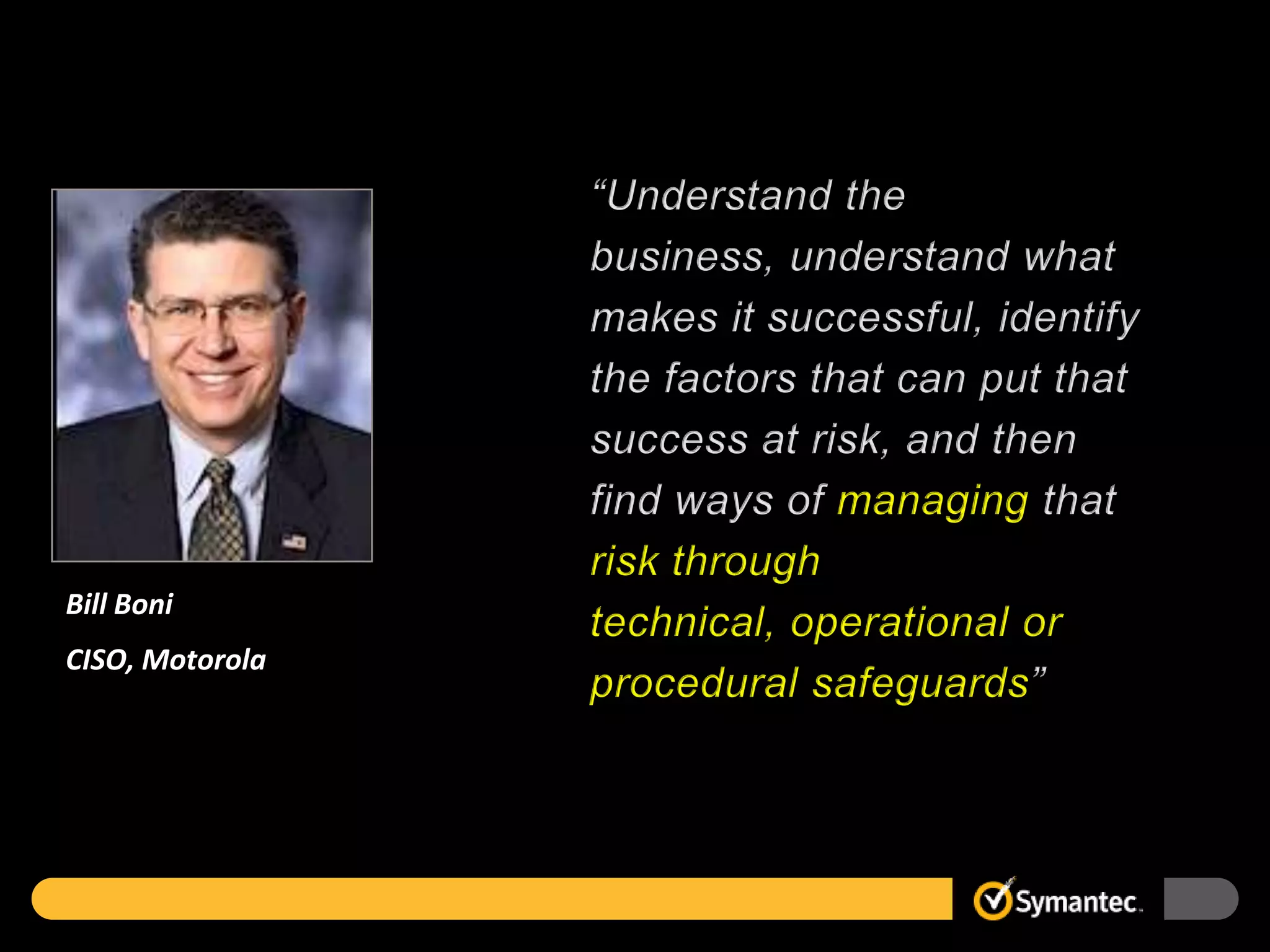 Bill Boni
CISO, Motorola
 
