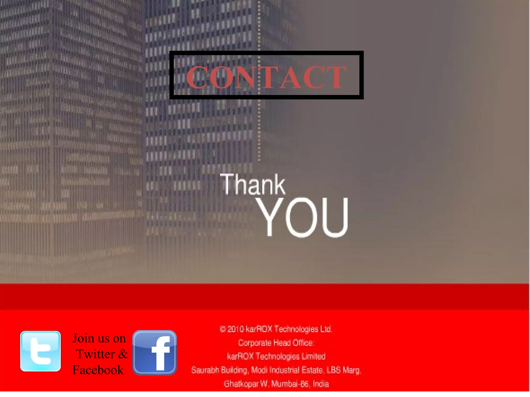 CONTACT Join us on Twitter & Facebook 