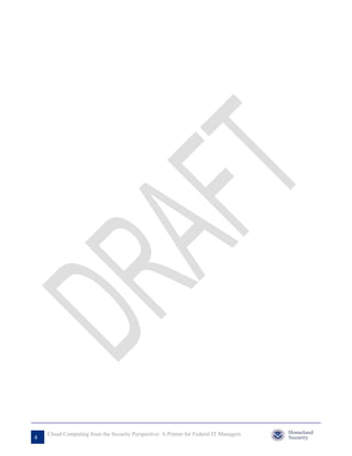 Cloud Computing from the Security Perspective: A Primer for Federal IT Managers
4
 