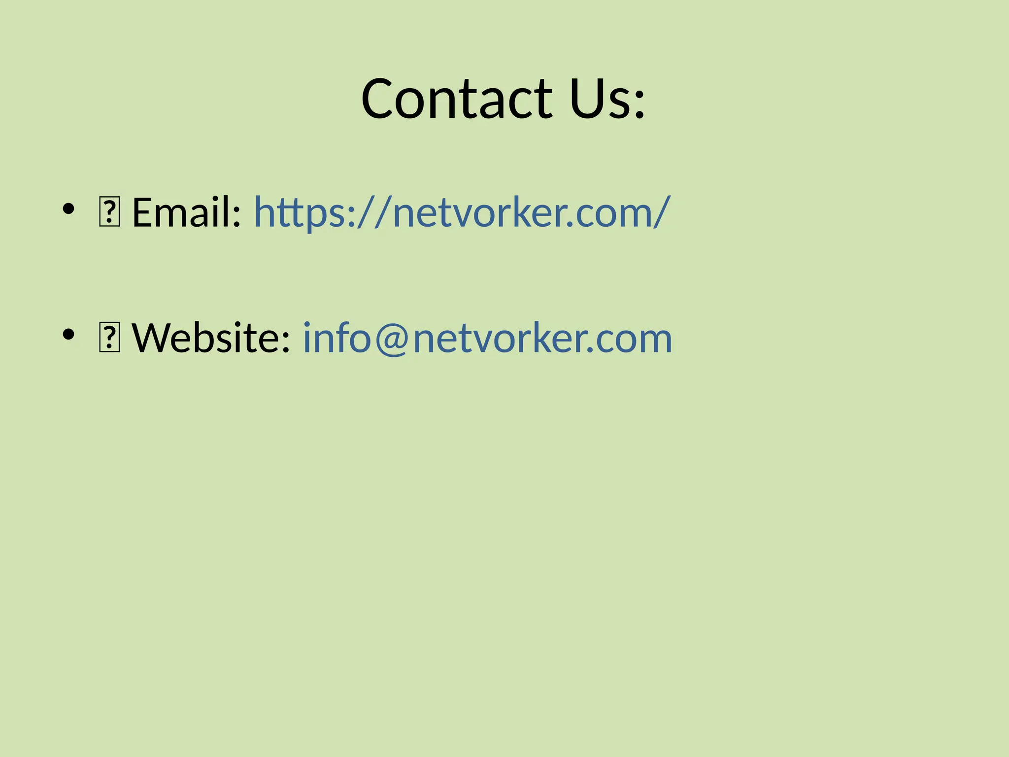Contact Us:
• 📧 Email: https://netvorker.com/
• 🌐 Website: info@netvorker.com