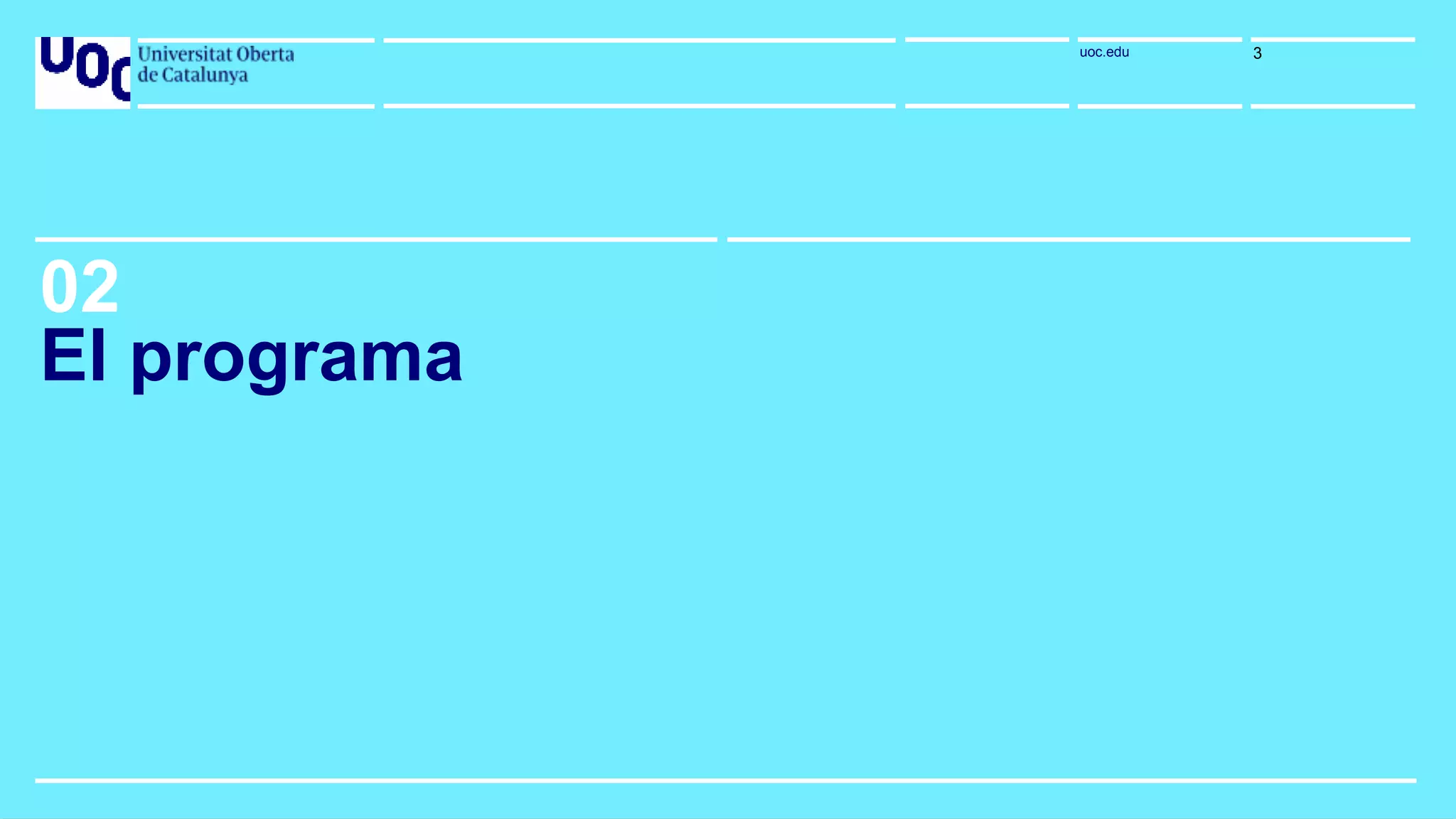uoc.eduuoc.edu
02
3
El programa
 