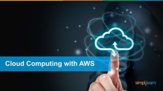 Cloud Computing with AWS
 