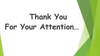 Thank You
For Your Attention…
 