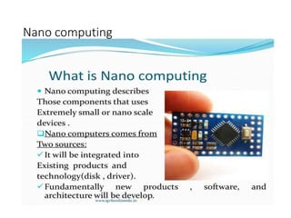 Nano computing
 