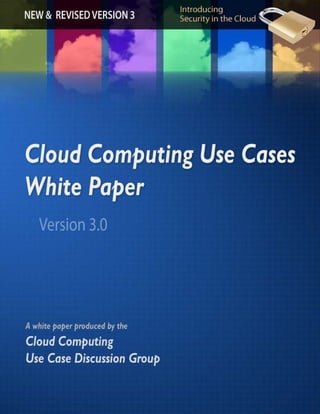 Cloud Computing Use Cases Whitepaper 3 0