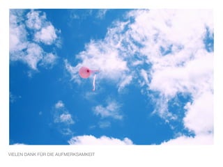 VIELEN DANK FÜR DIE AUFMERKSAMKEIT
 