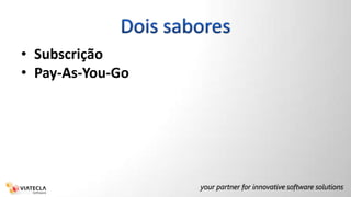 Dois saboresSubscriçãoPay-As-You-Go