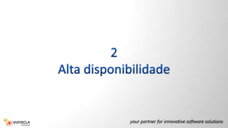 2Alta disponibilidade