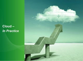 Cloud –  In Practice 